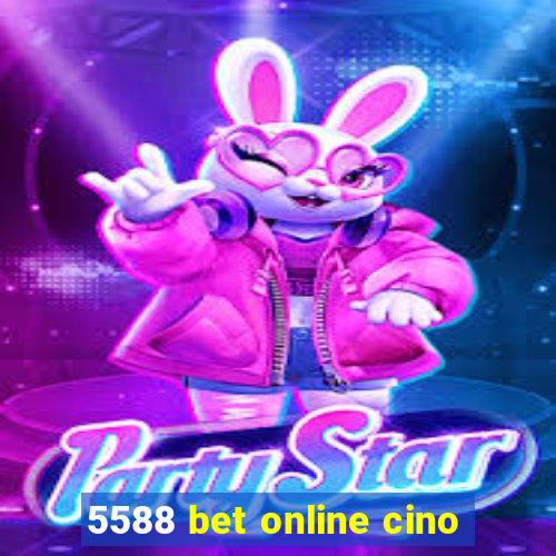 5588 bet online cino